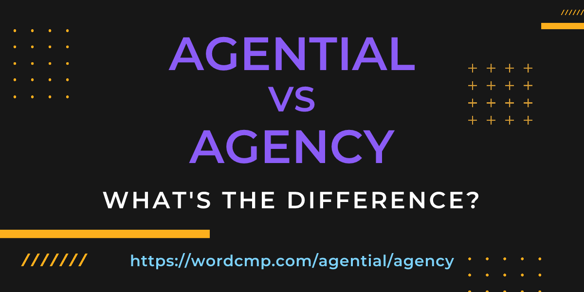 Difference between agential and agency