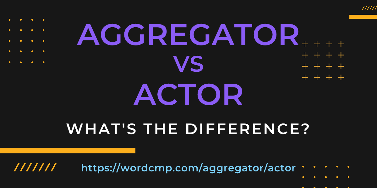 Difference between aggregator and actor