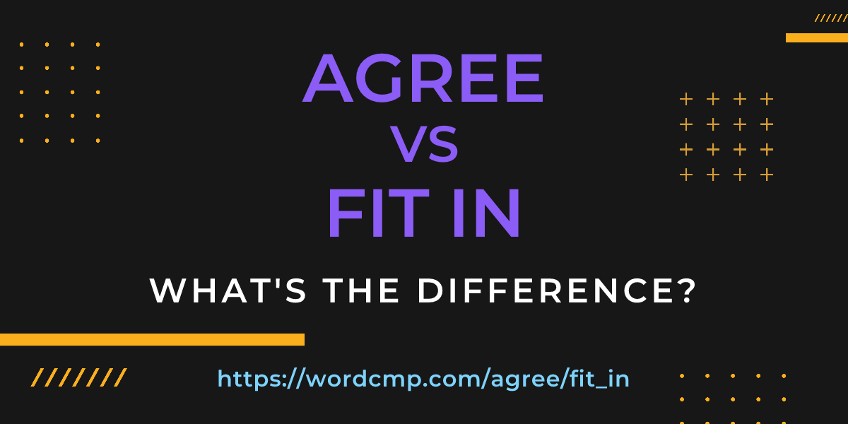 Difference between agree and fit in