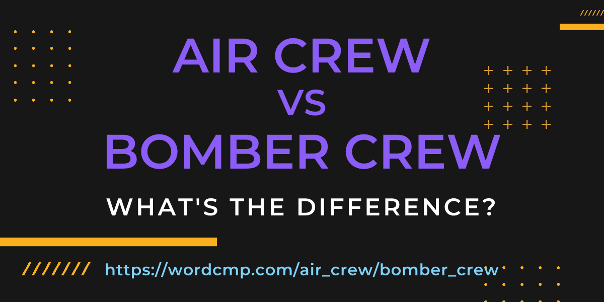 Difference between air crew and bomber crew