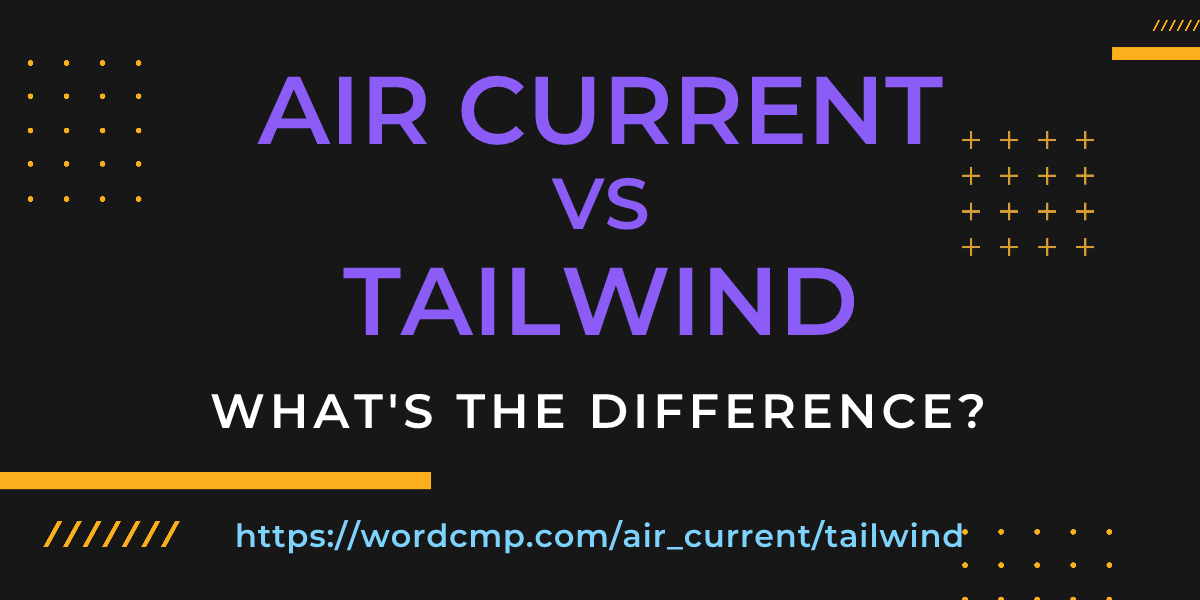 Difference between air current and tailwind