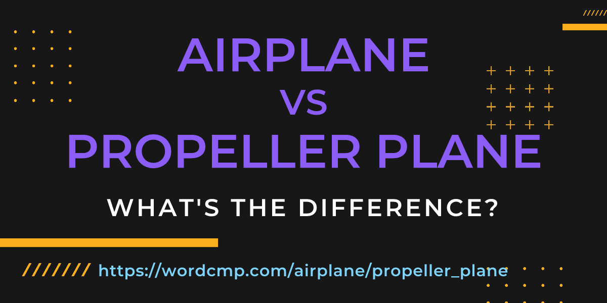 Difference between airplane and propeller plane