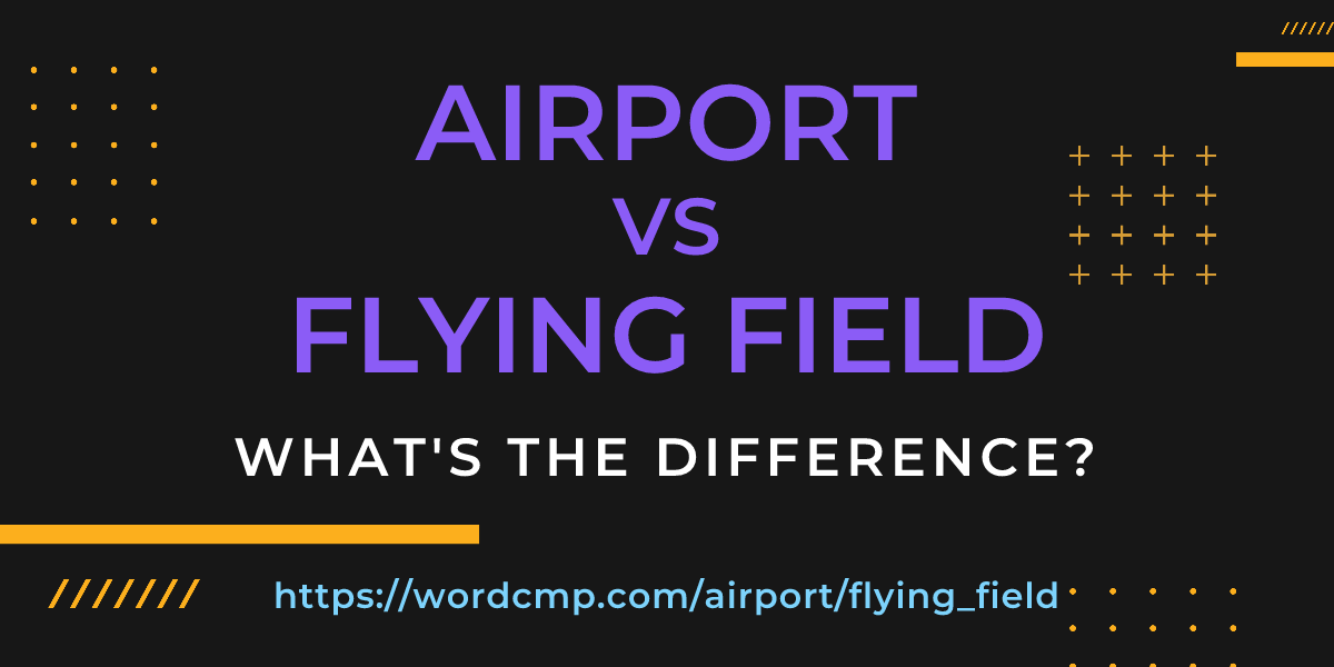 Difference between airport and flying field