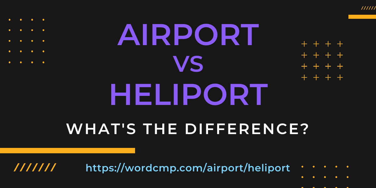Difference between airport and heliport