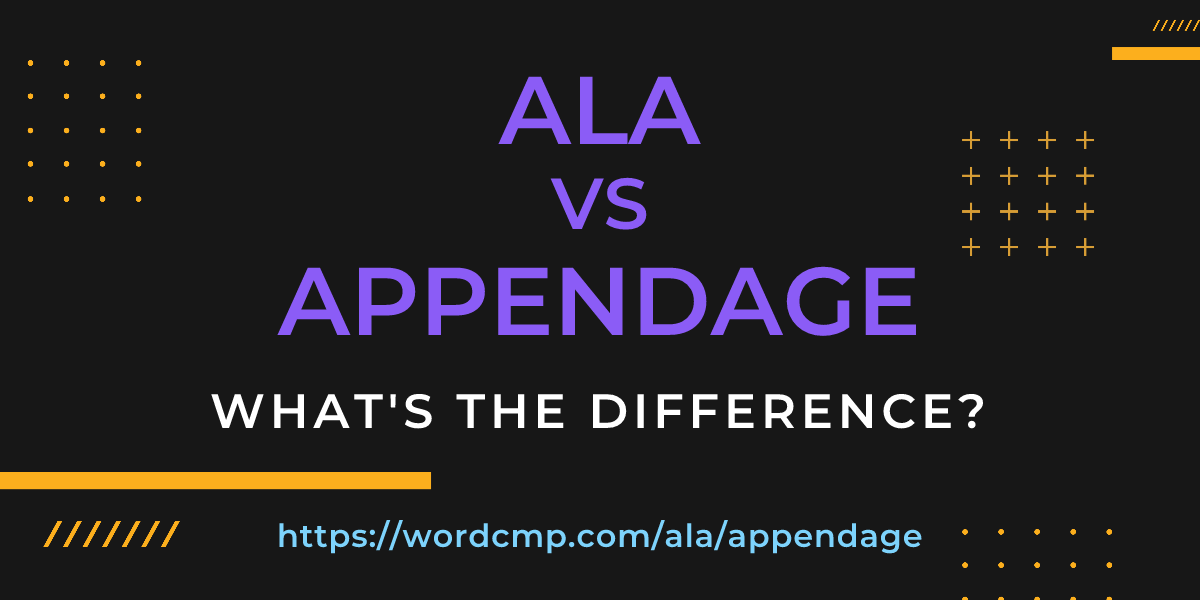 Difference between ala and appendage
