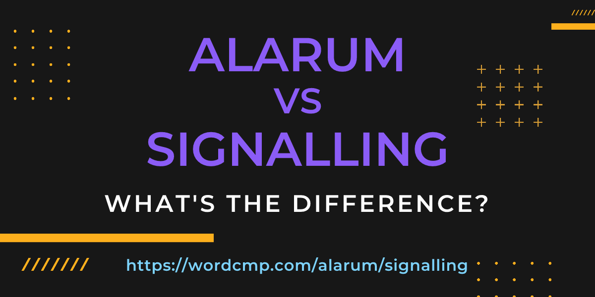 Difference between alarum and signalling
