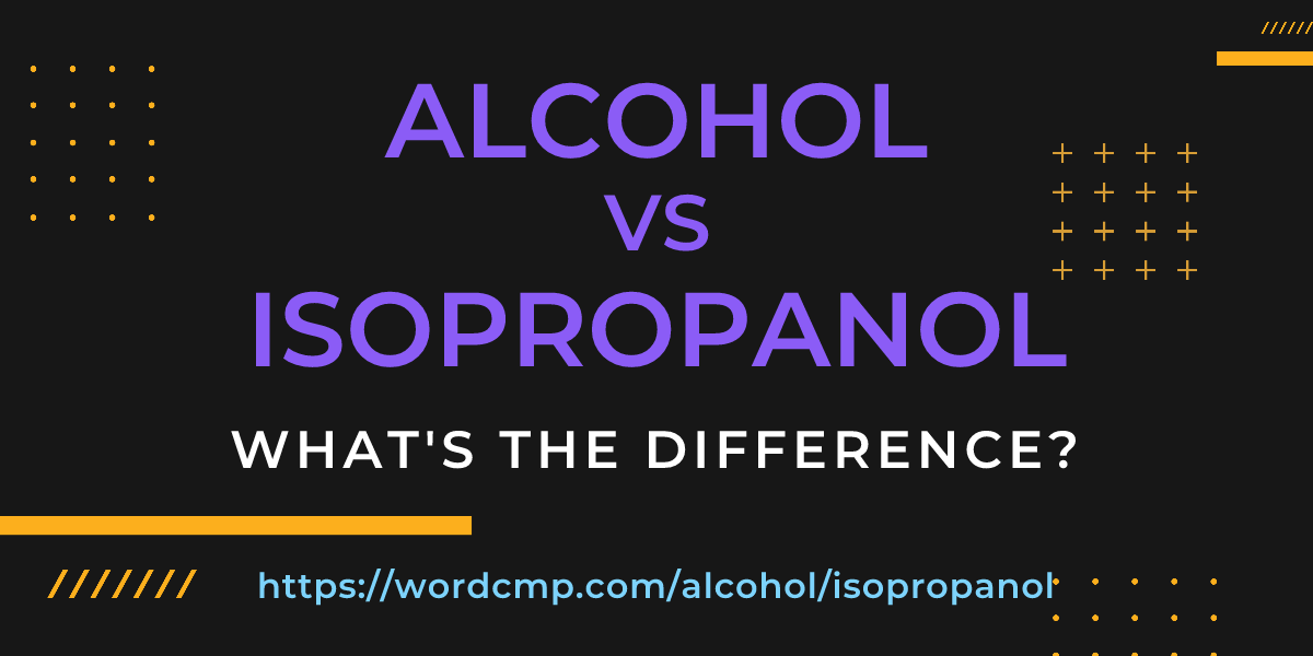 Difference between alcohol and isopropanol