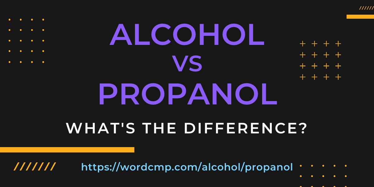 Difference between alcohol and propanol
