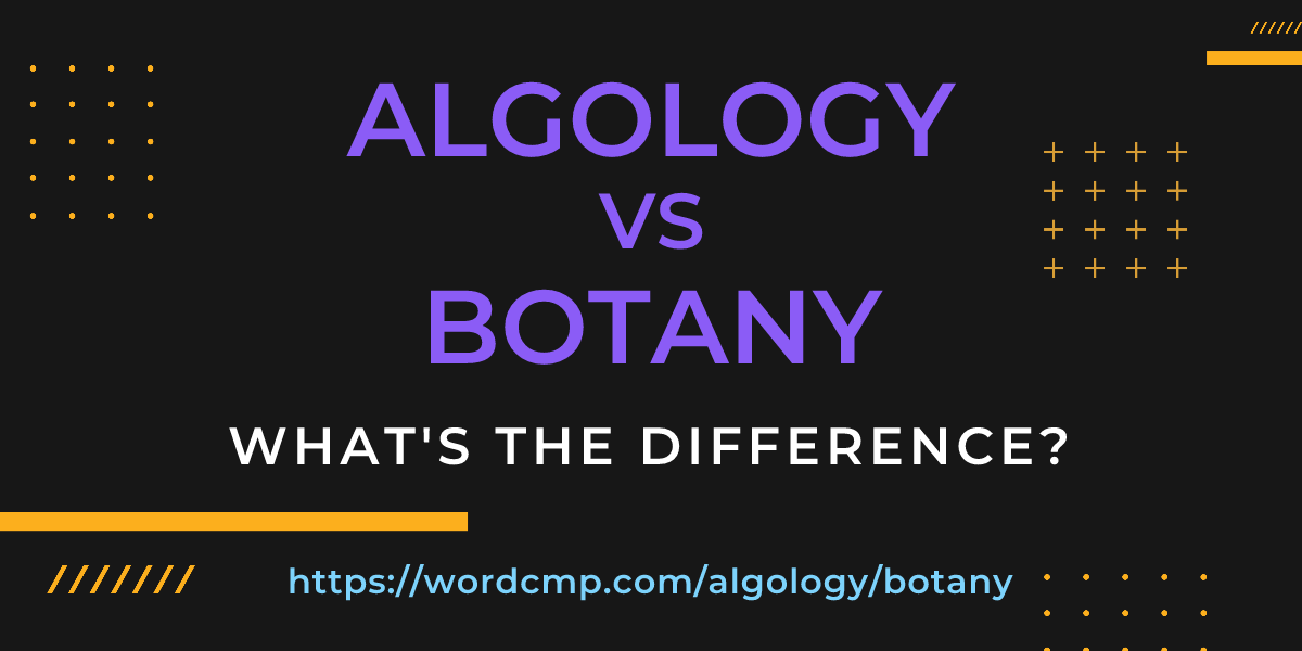 Difference between algology and botany