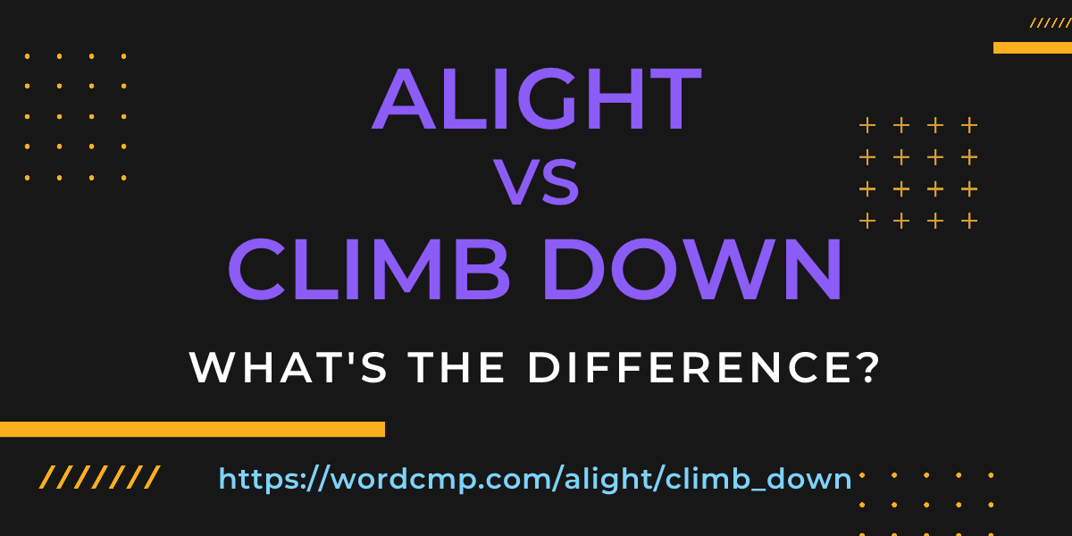 Difference between alight and climb down