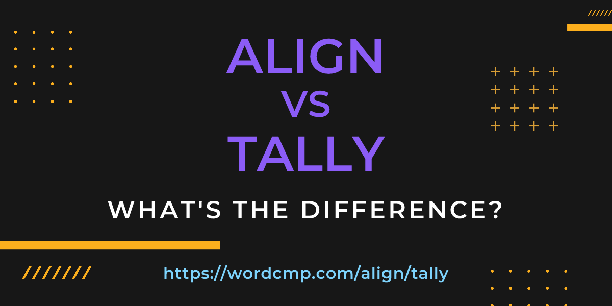 Difference between align and tally