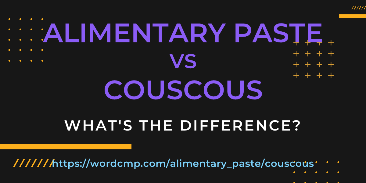 Difference between alimentary paste and couscous