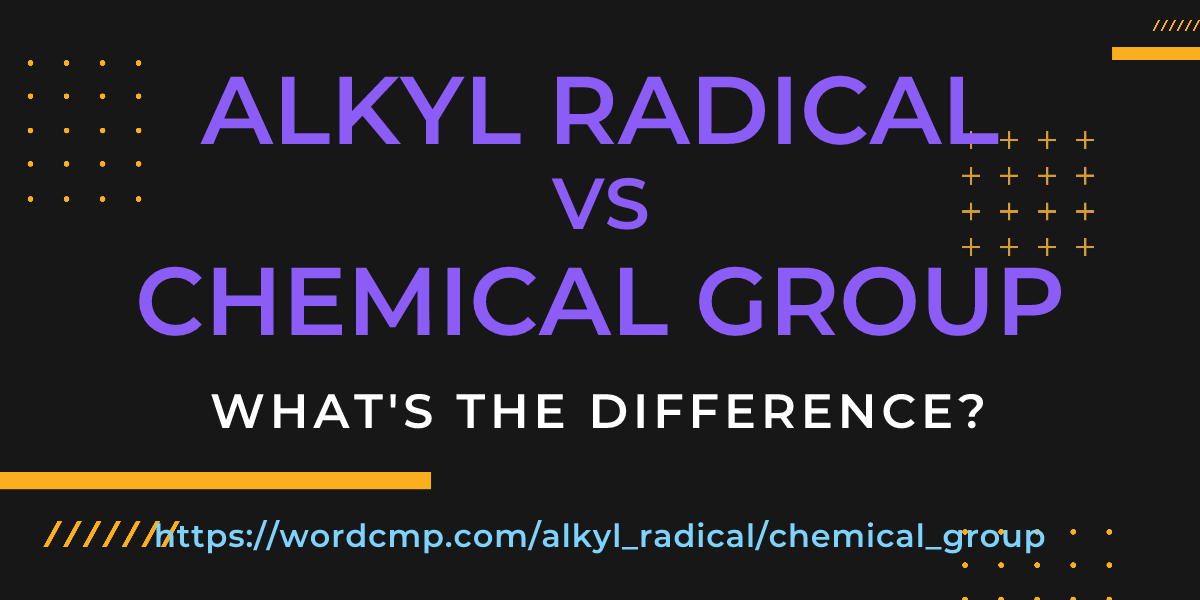 Difference between alkyl radical and chemical group
