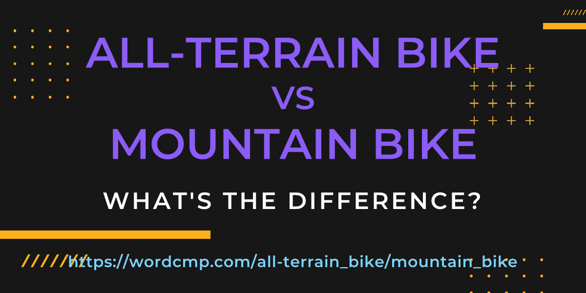 Difference between all-terrain bike and mountain bike