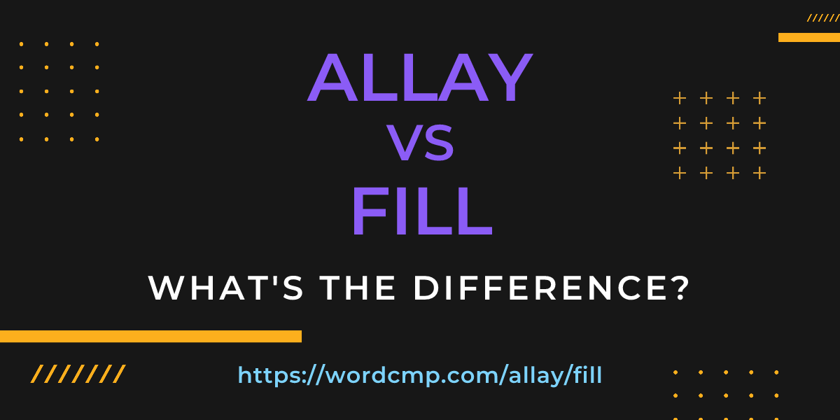Difference between allay and fill