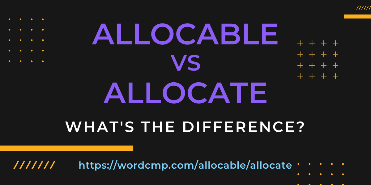 Difference between allocable and allocate