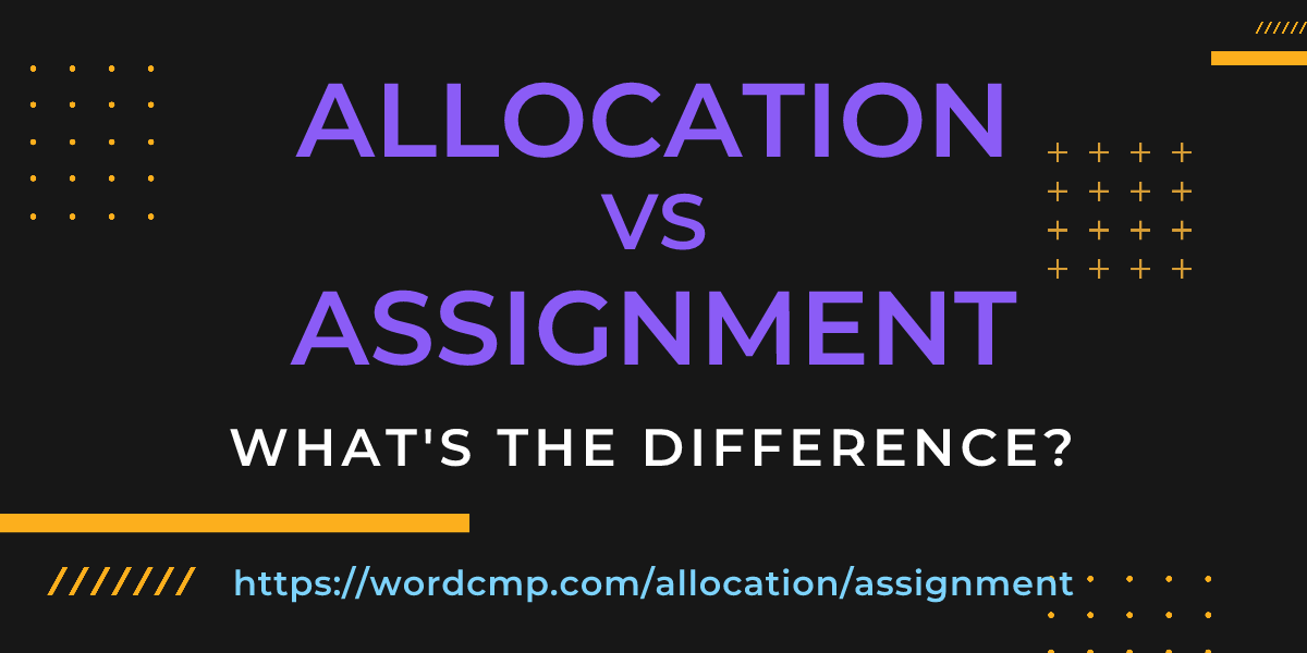assignment vs allocation