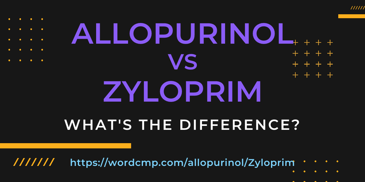 Difference between allopurinol and Zyloprim