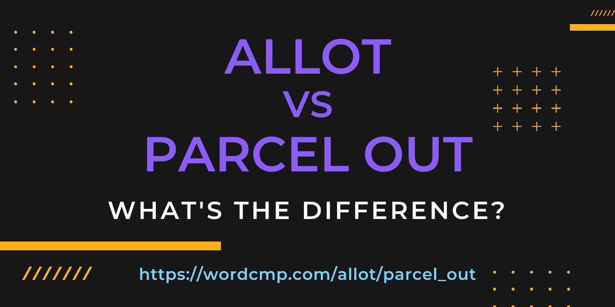 Difference between allot and parcel out