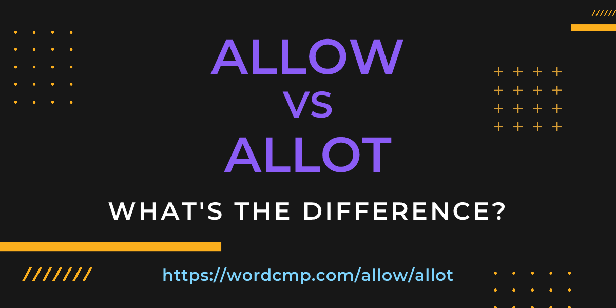 Difference between allow and allot