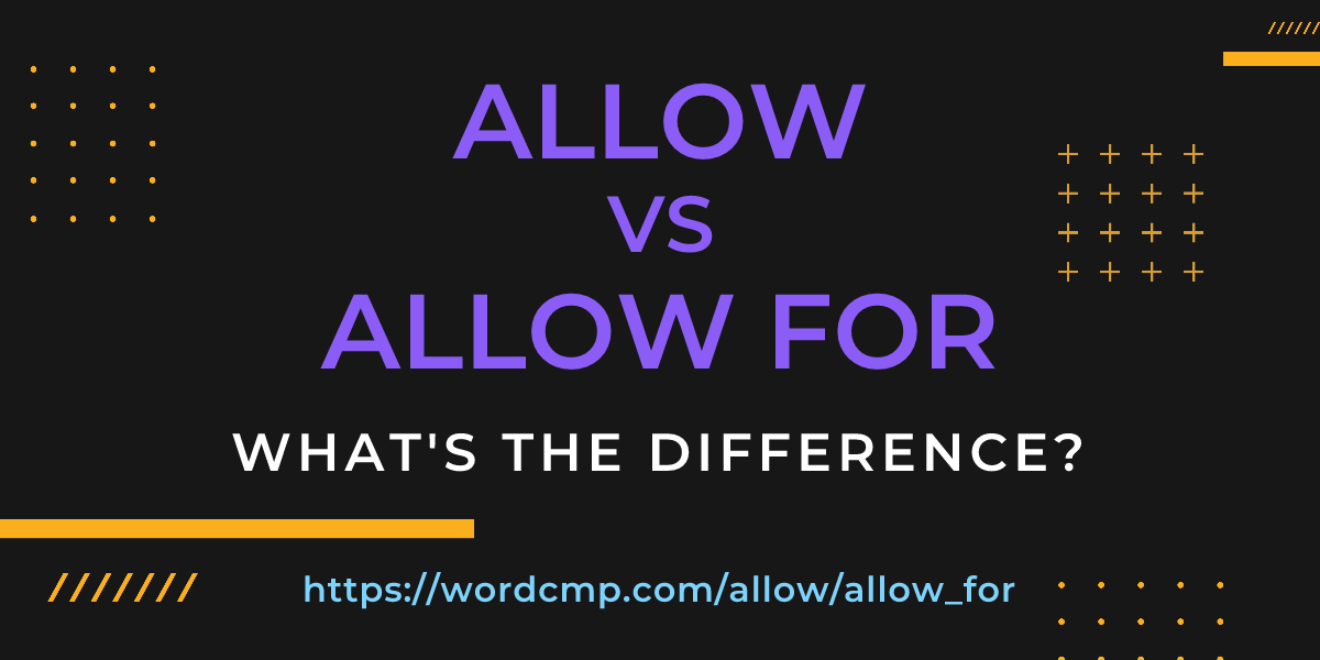 Difference between allow and allow for
