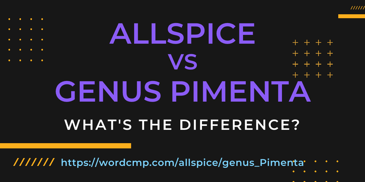 Difference between allspice and genus Pimenta