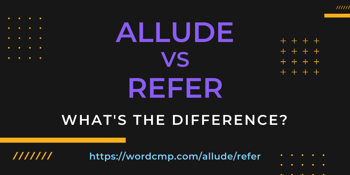 Difference between allude and refer