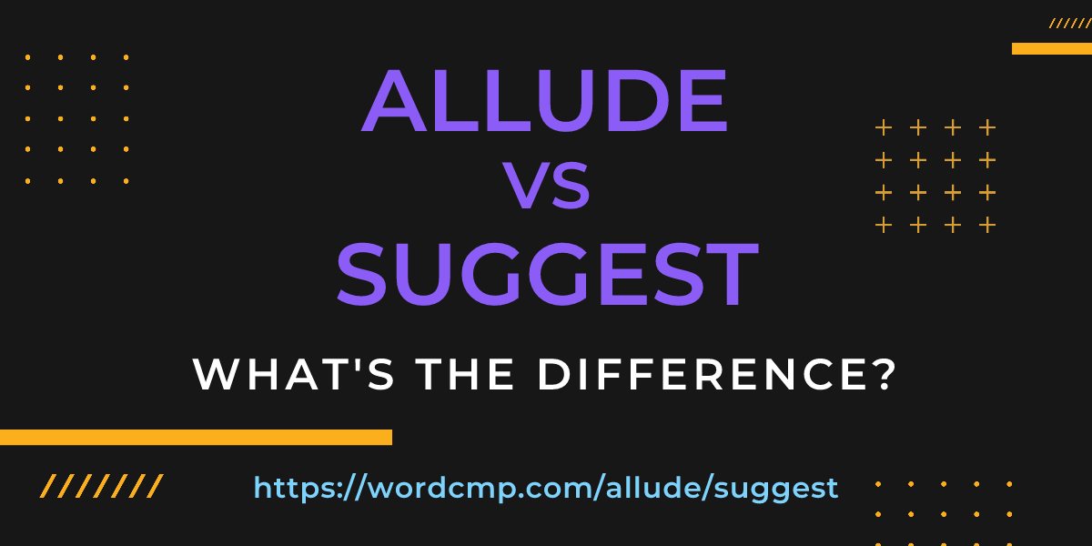 Difference between allude and suggest
