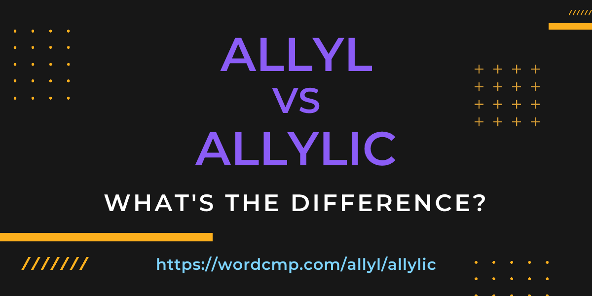 Difference between allyl and allylic