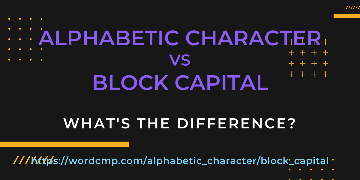 Difference between alphabetic character and block capital