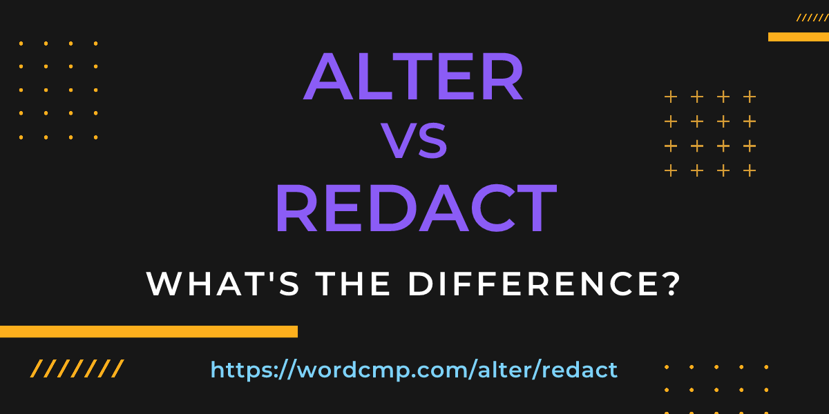 Difference between alter and redact