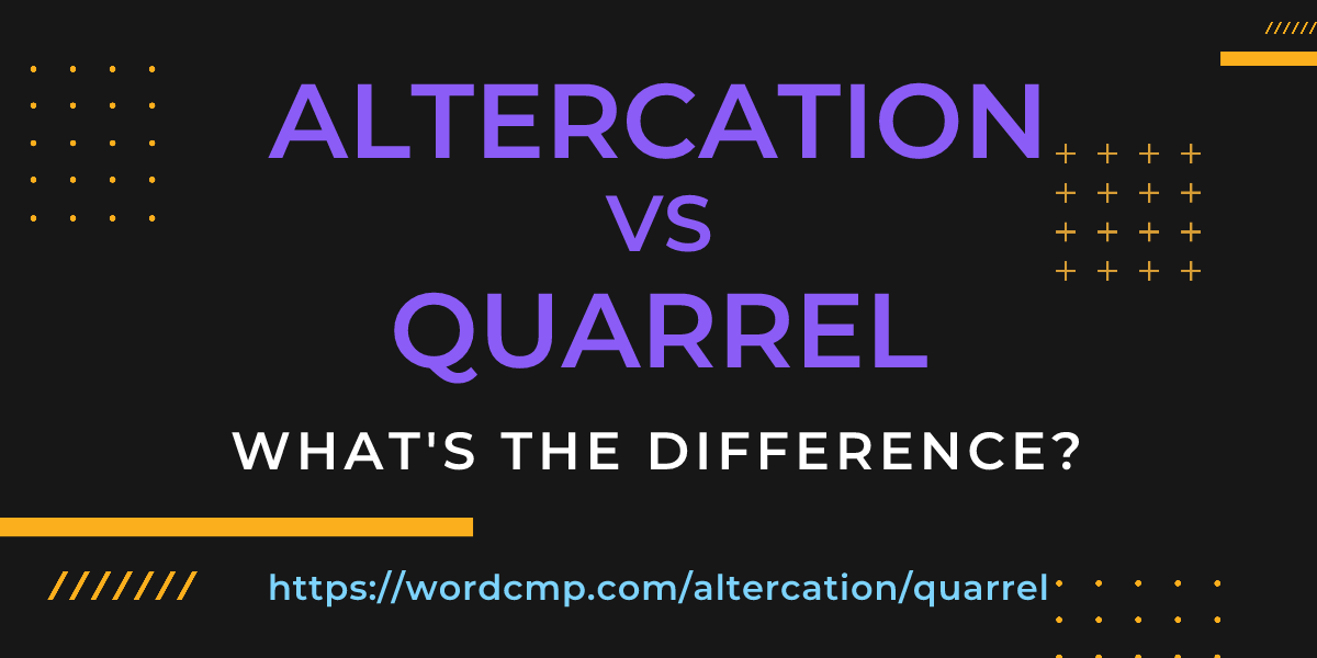 Difference between altercation and quarrel