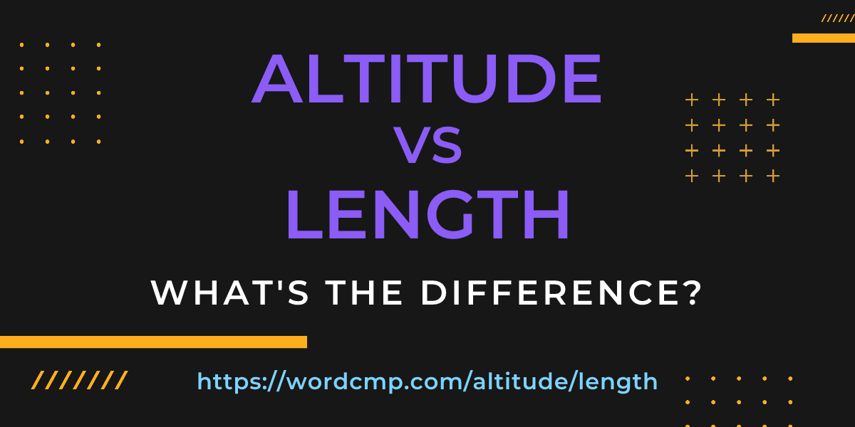 Difference between altitude and length