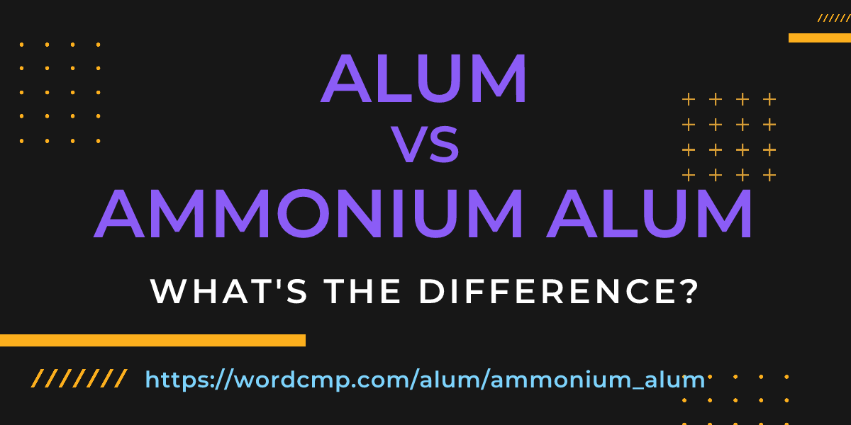 Difference between alum and ammonium alum