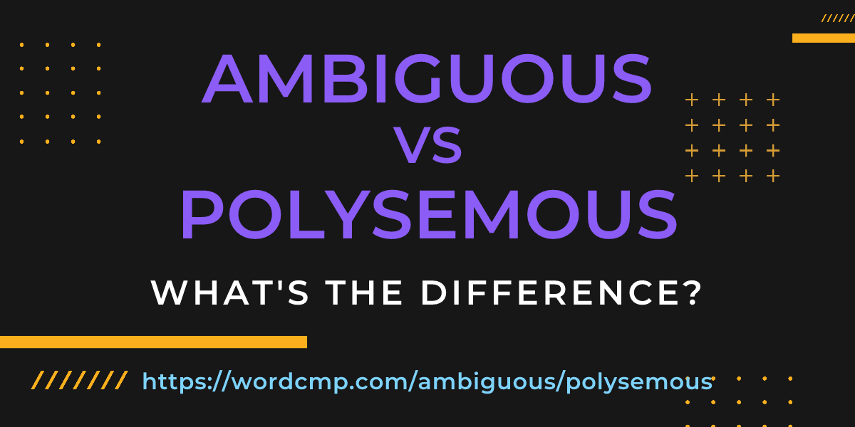 Difference between ambiguous and polysemous