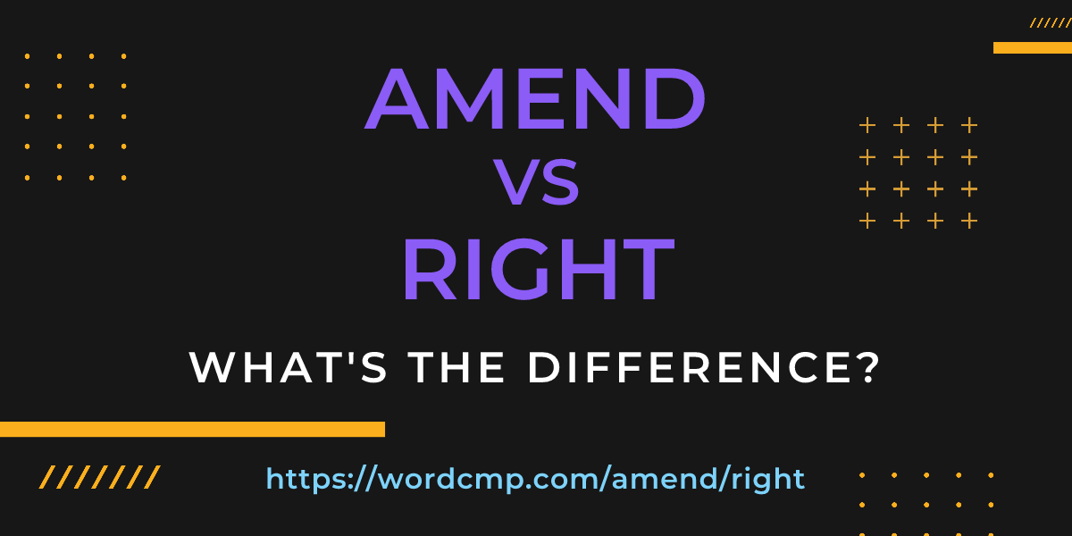 Difference between amend and right
