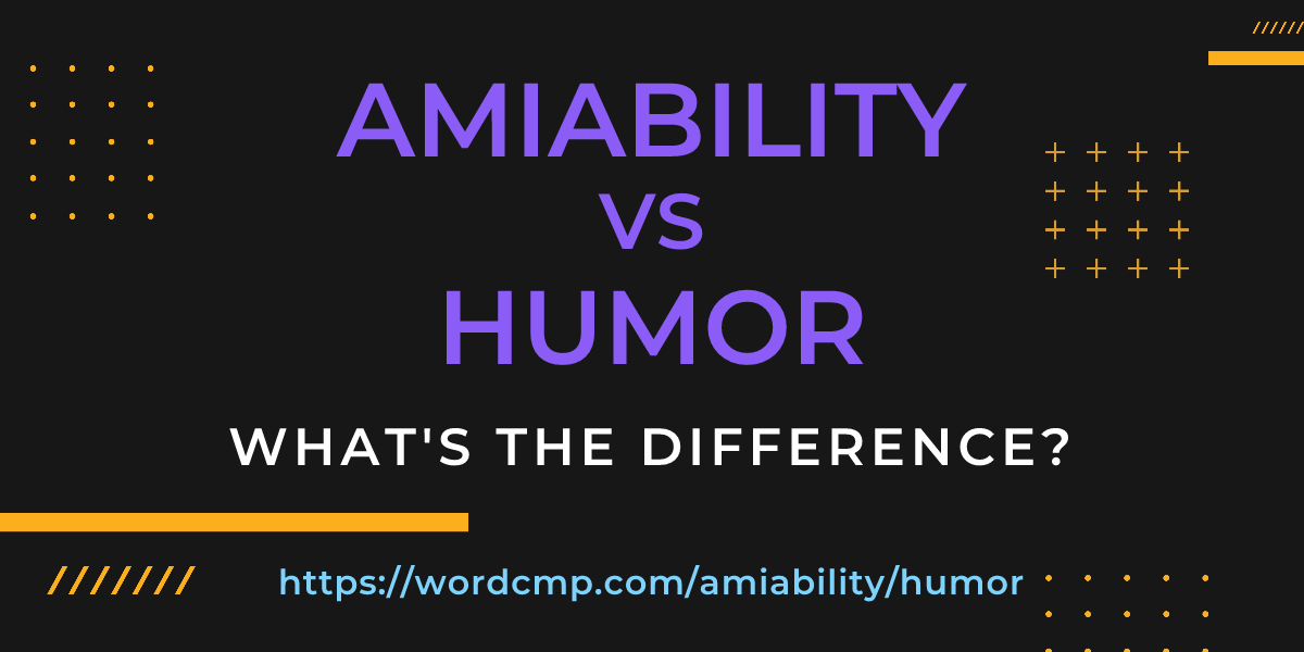 Difference between amiability and humor