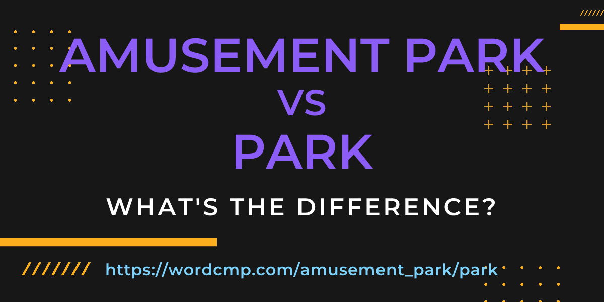 Difference between amusement park and park