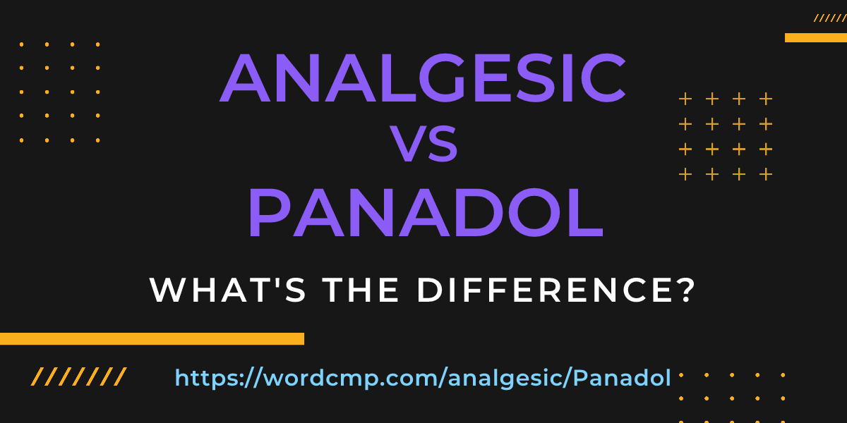 Difference between analgesic and Panadol