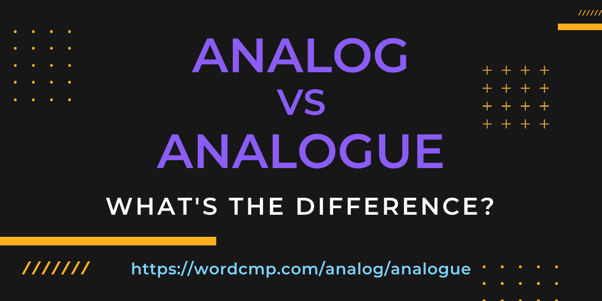 Difference between analog and analogue