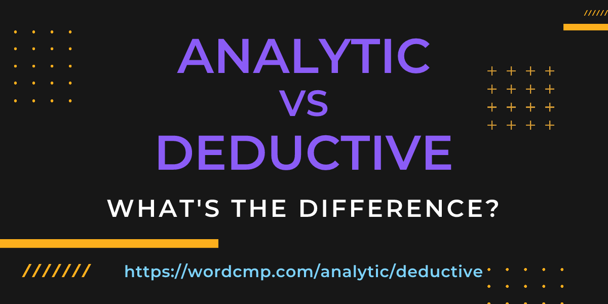 Difference between analytic and deductive