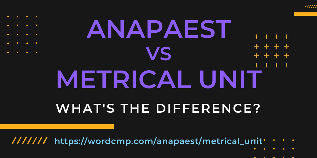 Difference between anapaest and metrical unit