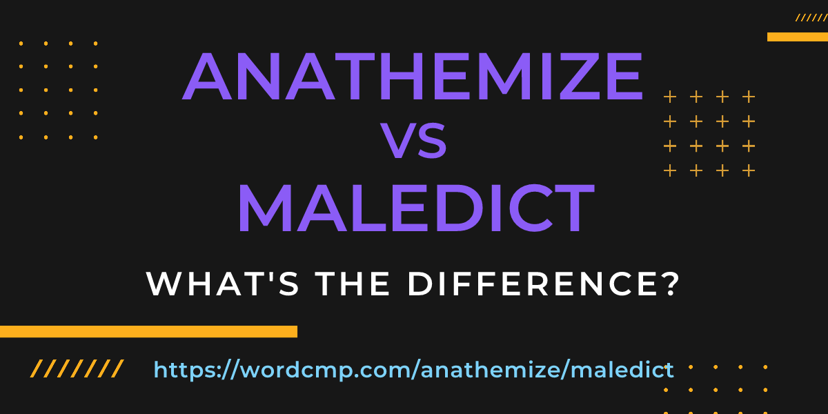 Difference between anathemize and maledict