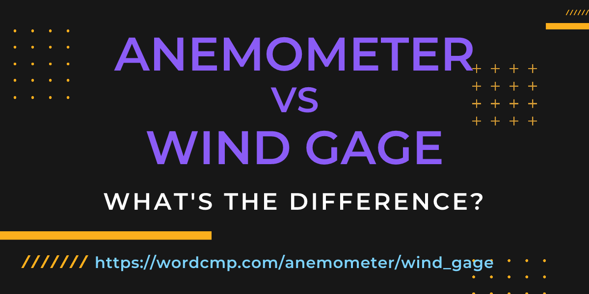 Difference between anemometer and wind gage