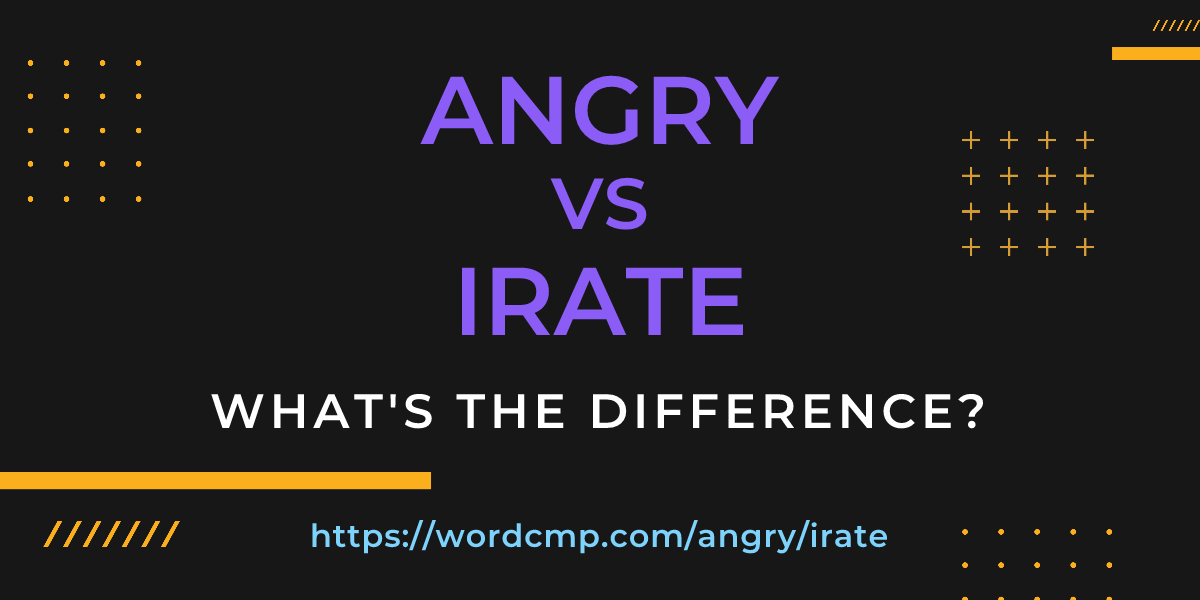 Difference between angry and irate