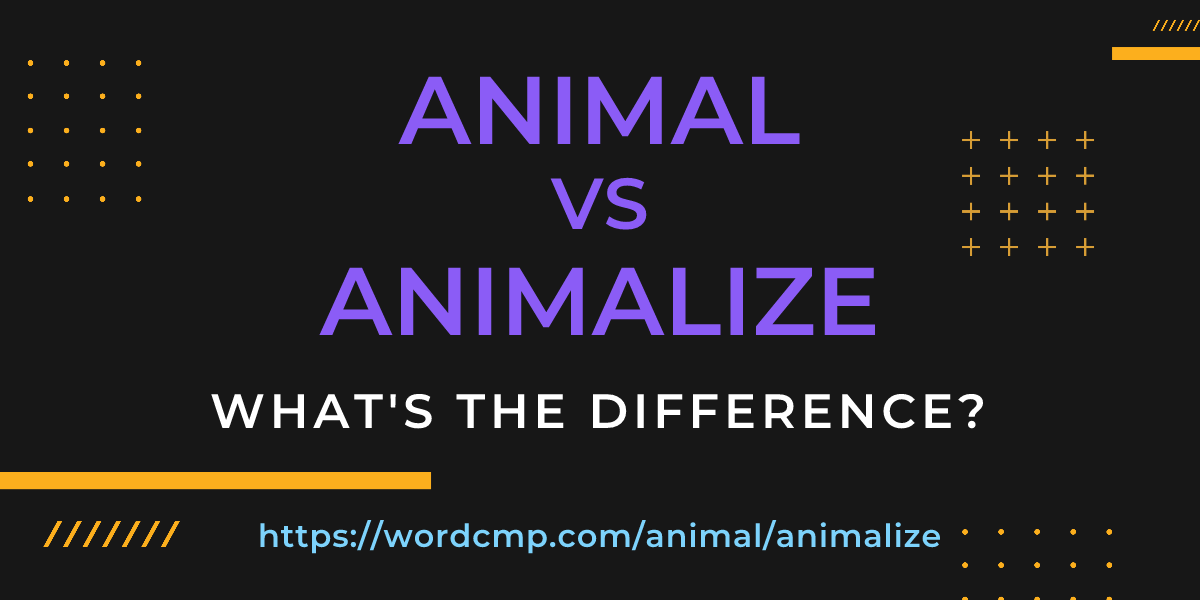 Difference between animal and animalize
