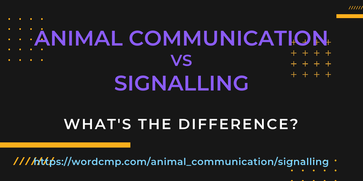 Difference between animal communication and signalling