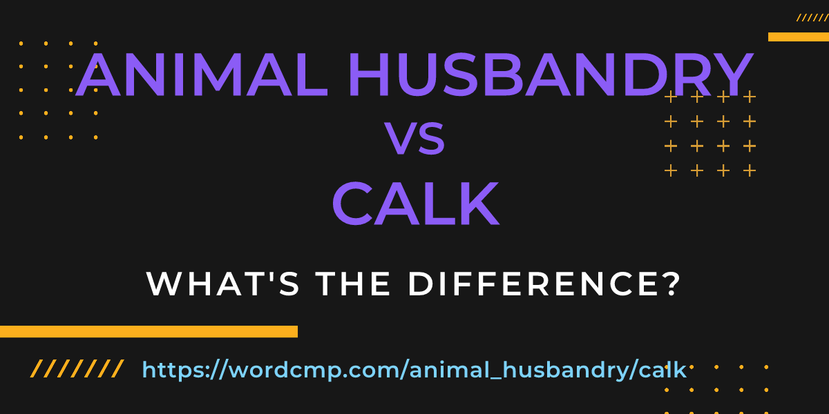 Difference between animal husbandry and calk