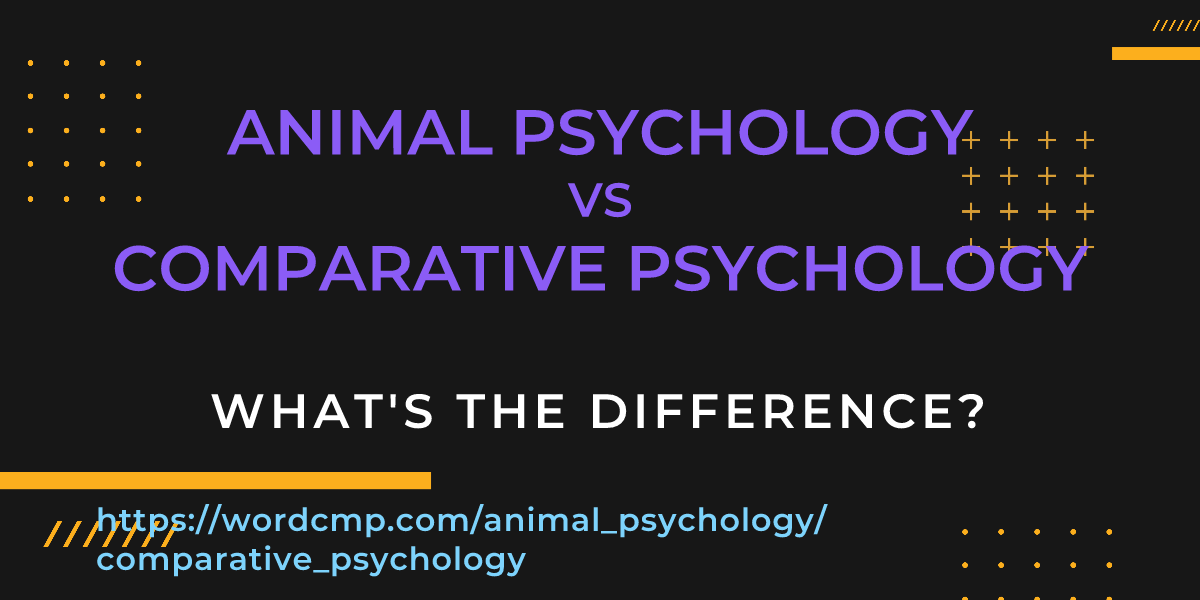 Difference between animal psychology and comparative psychology