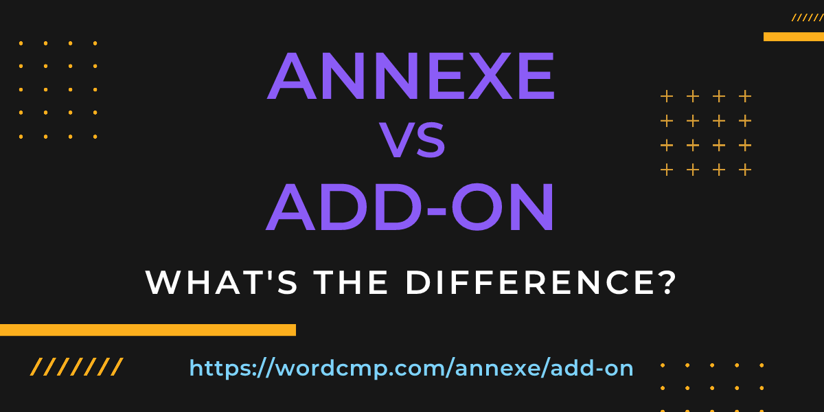 Difference between annexe and add-on